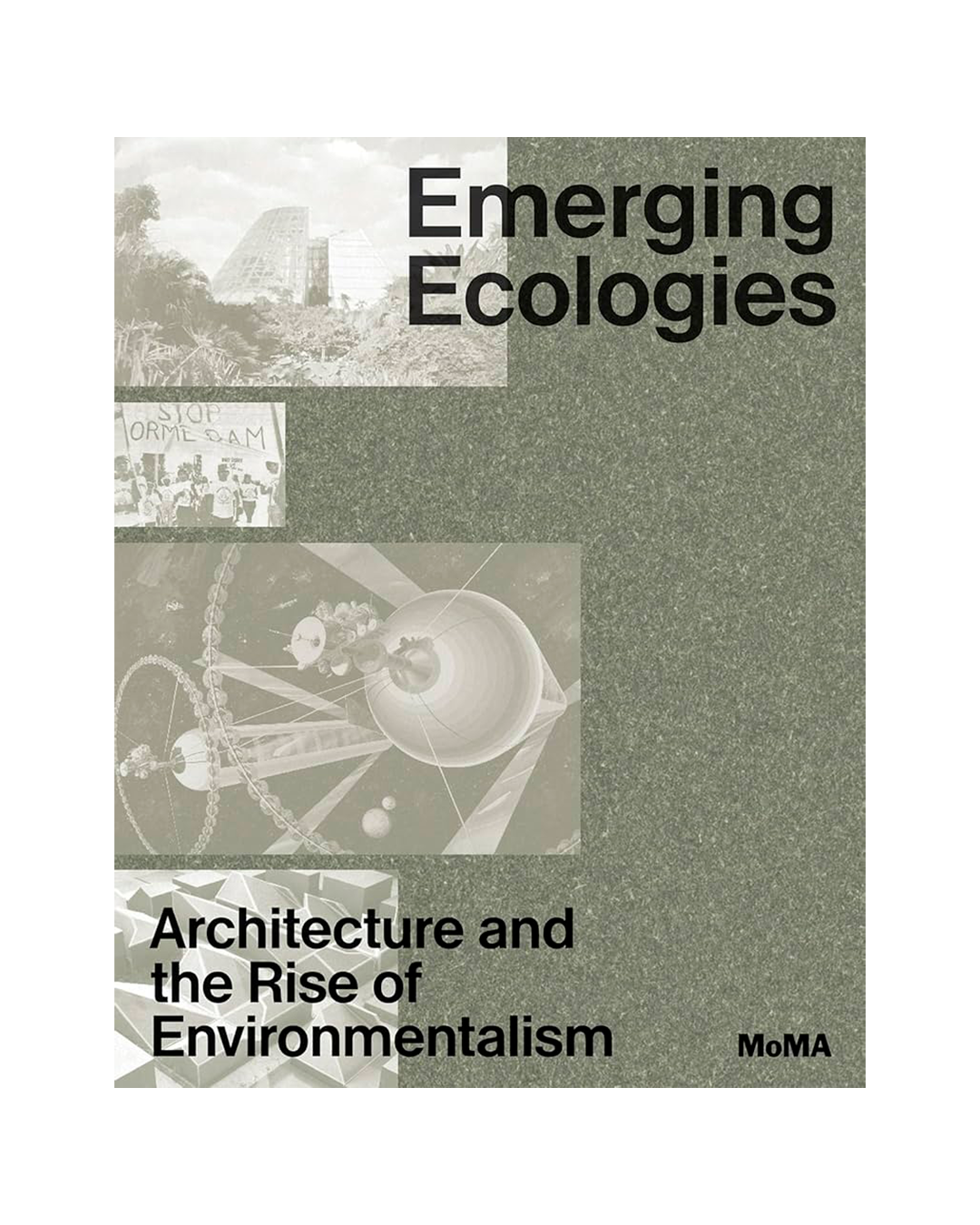 Book cover of 'Emerging Ecologies: Architecture and the Rise of Environmentalism' with architectural images and text.