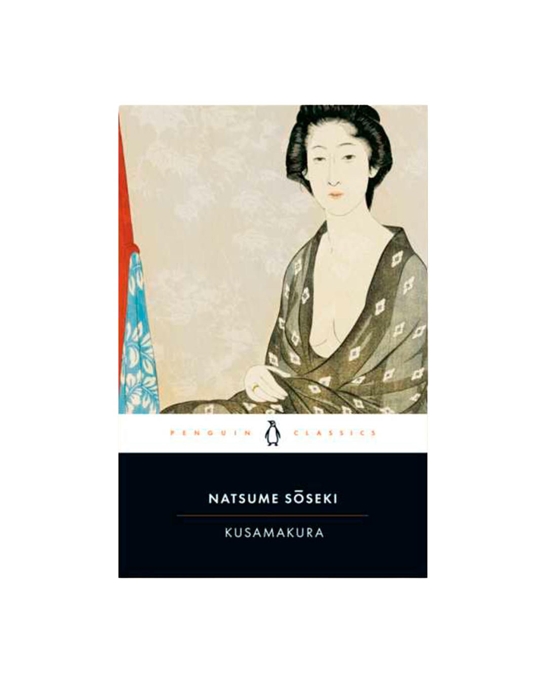 Penguin Classics edition of Natsume Sōeki's 'Kusamakura' book cover, featuring a Japanese-style portrait of a woman in a kimono on a beige background above a black lower section with the title and author text.