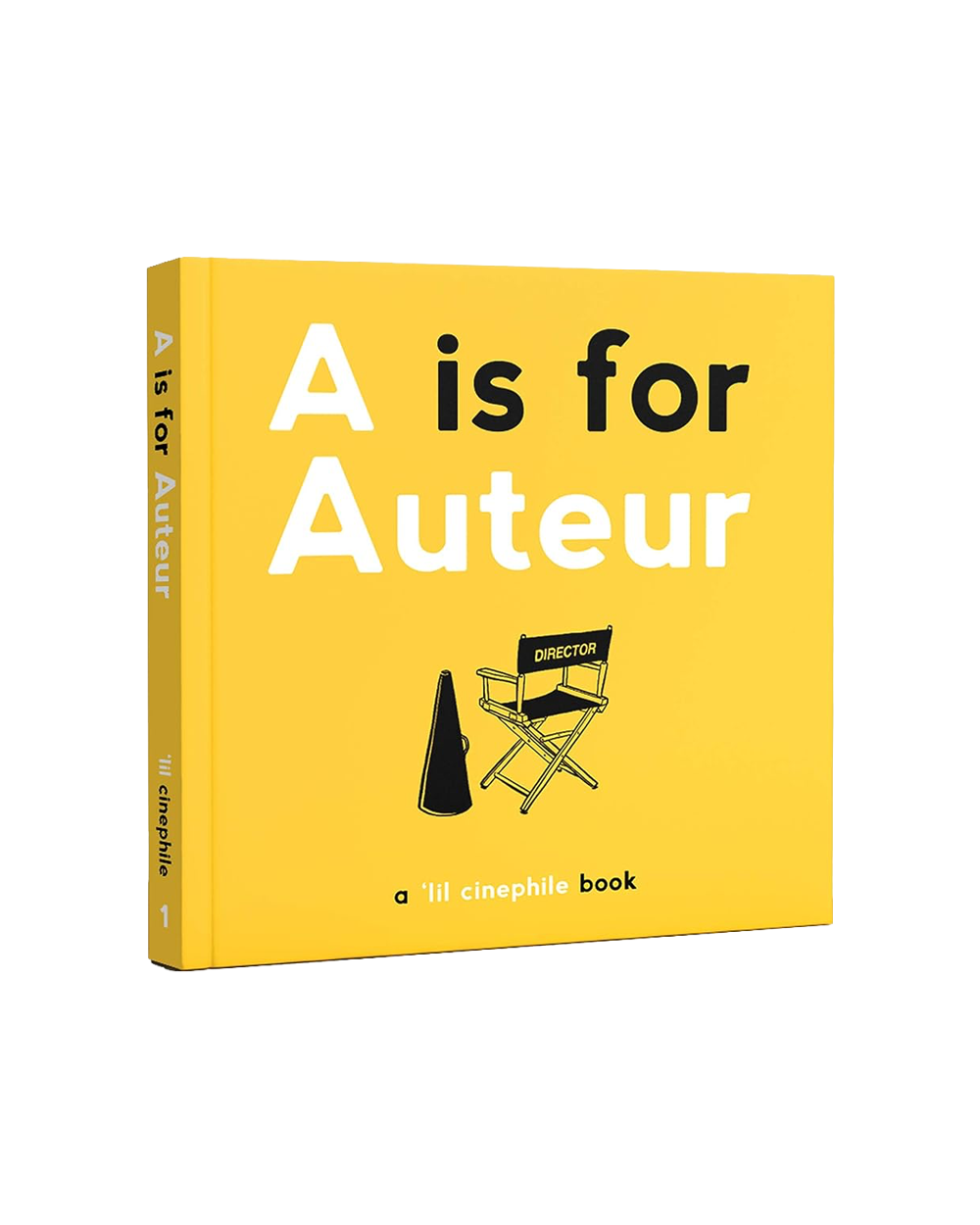A hardcover book titled 'A is for Auteur' shown at a slight angle on a white background. The cover is bright yellow with bold black and white typography and a small black-and-yellow director chair graphic.