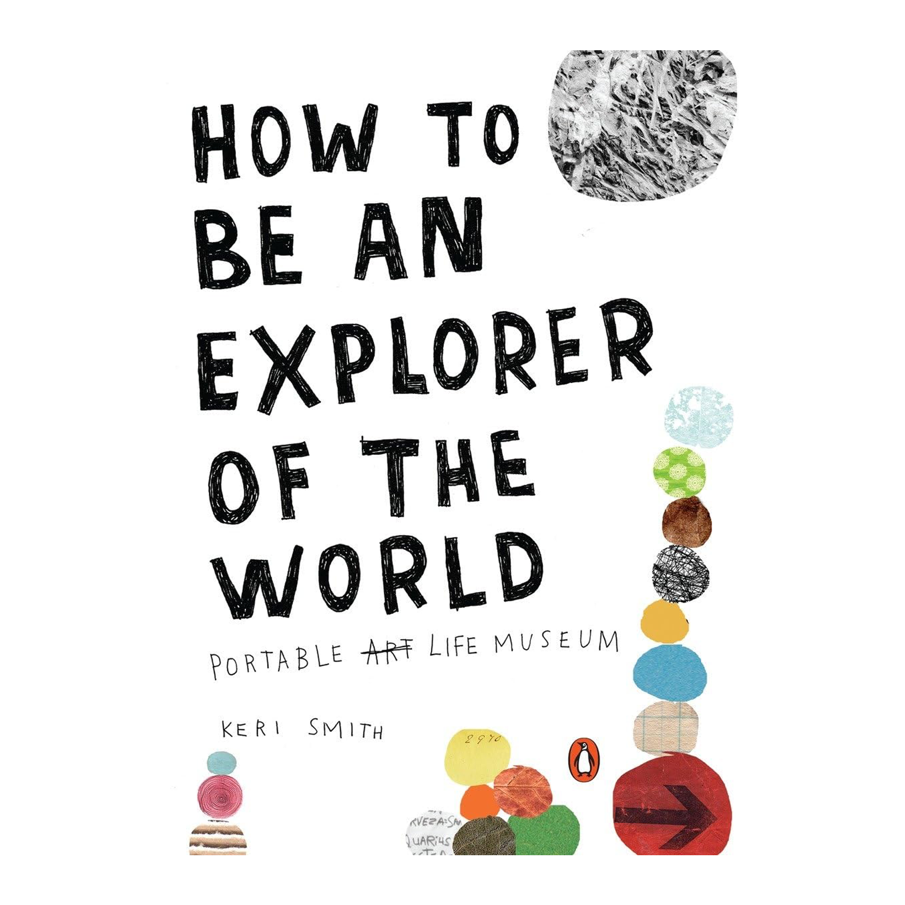 How to Be an Explorer of the World: Portable Life Museum