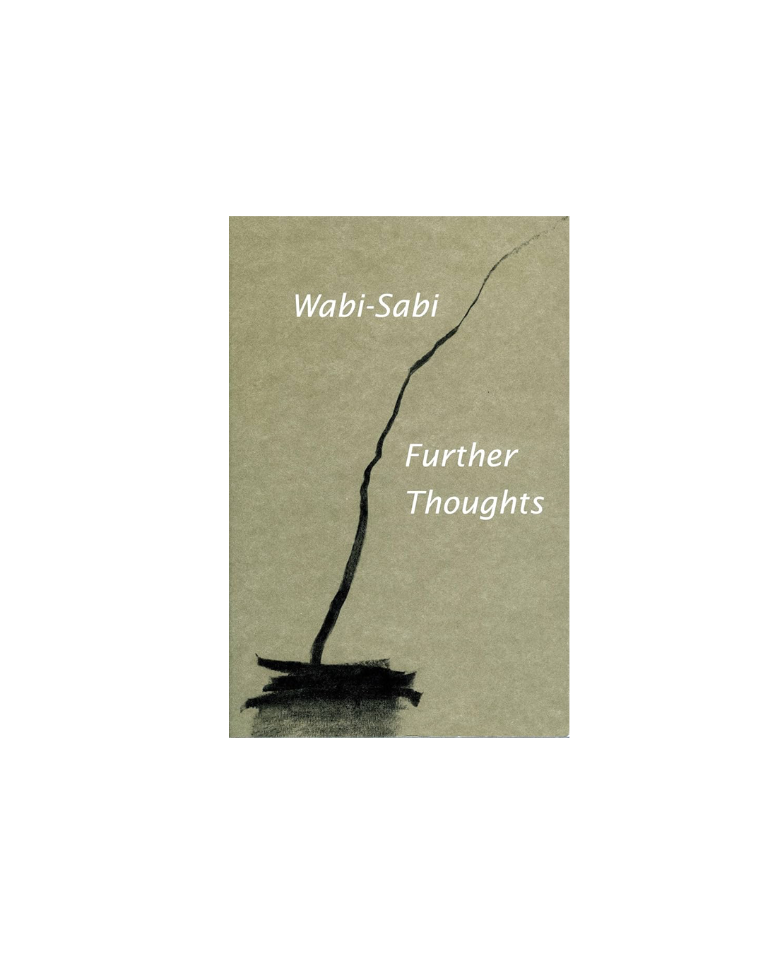 Wabi-Sabi: Further Thoughts
