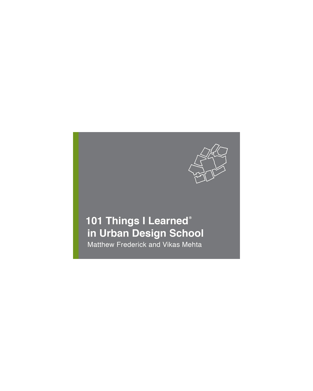 101 Things I Learned in Urban Design School