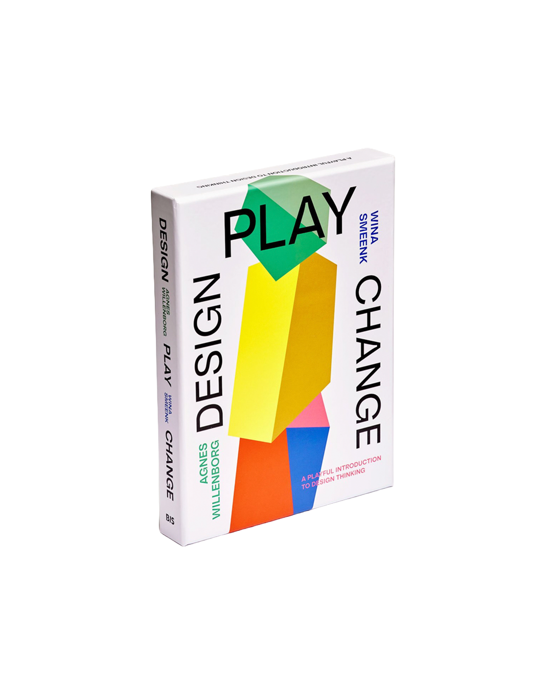 The book 'Design Play Change' by Yvon D'Amour and Vincent Willendorf, featuring a white cover with bold black typography and a colorful geometric illustration of stacked blocks in green, yellow, orange, and pink.