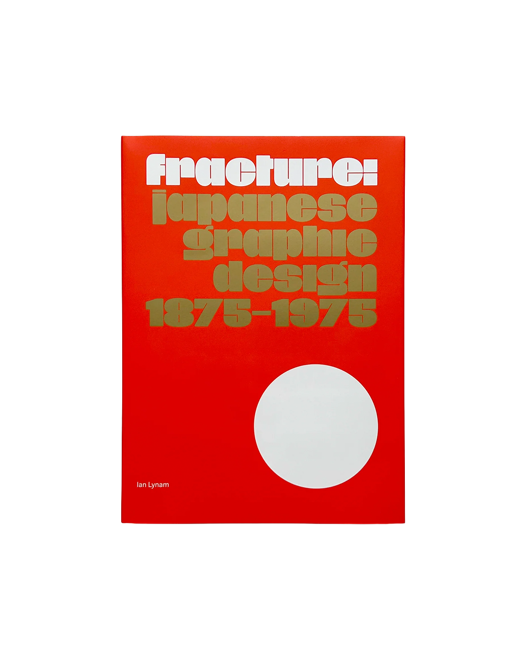 Fracture: Japanese Graphic Design 1875–1975