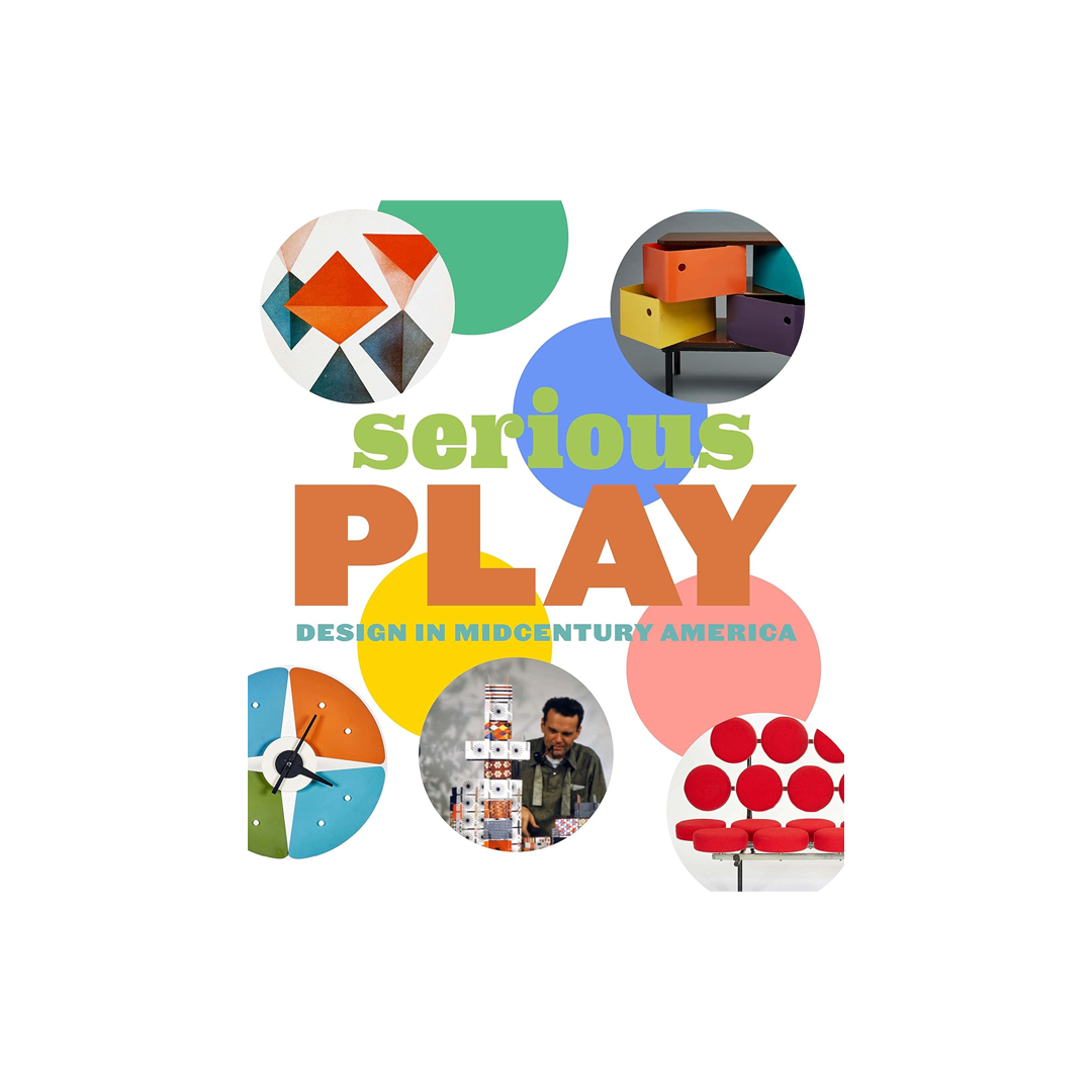 Serious Play: Design In Mid-Century America