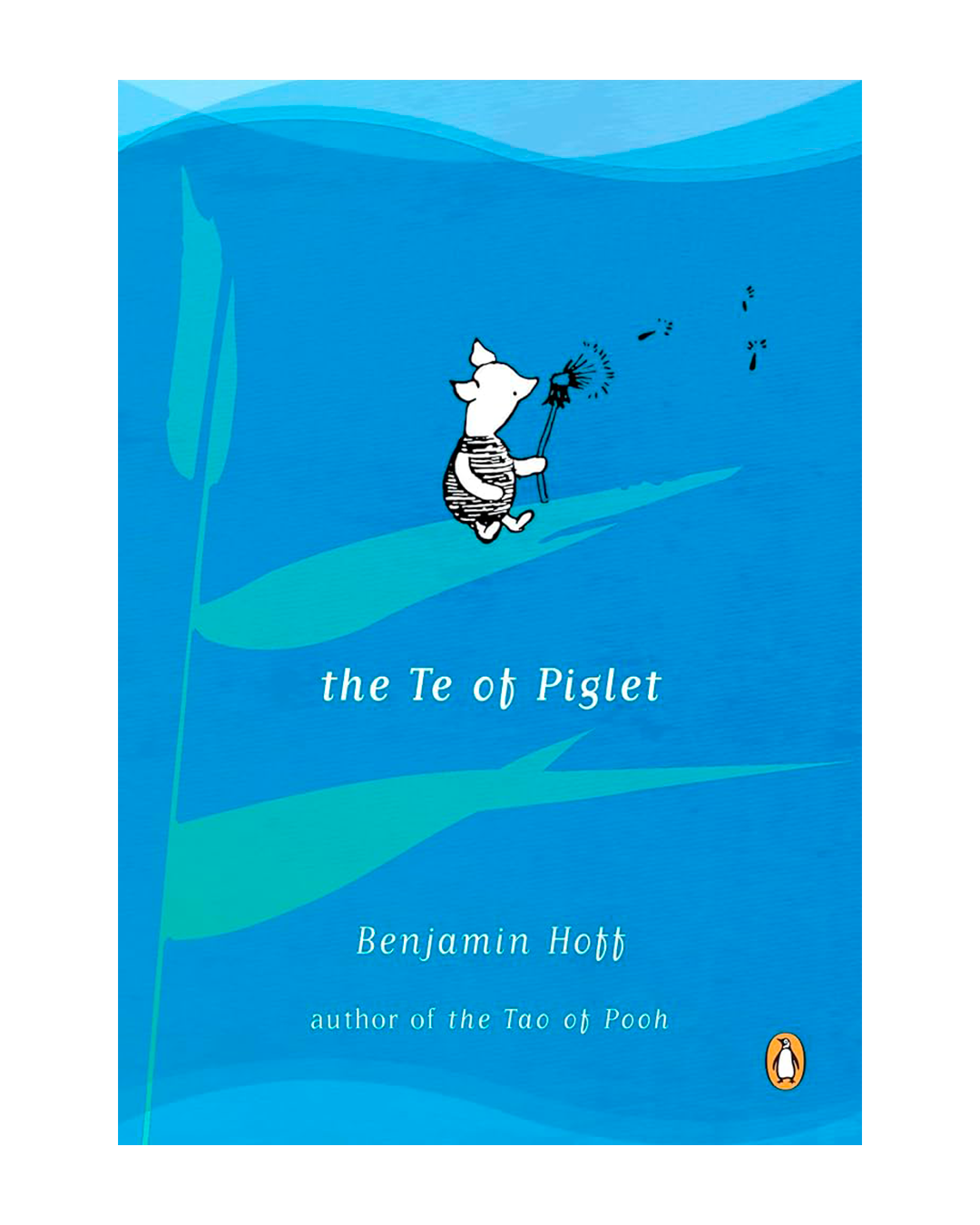 The book cover of 'The Te of Piglet' by Benjamin Hoff, published by Penguin. The cover features a bright blue background with wavy light blue and teal stripes, a small white piglet blowing a dandelion, and the title and author name in white text.