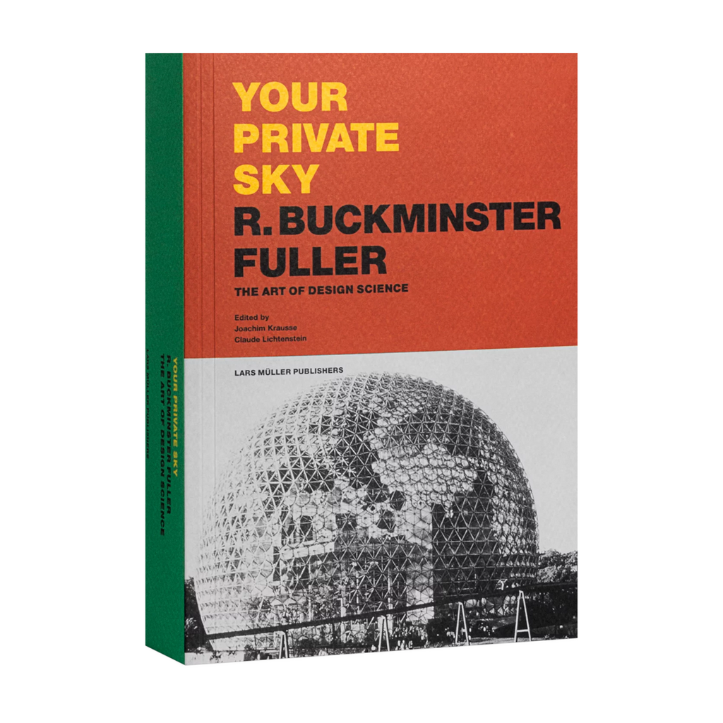 アート・デザイン・音楽 YOUR PRIVATE SKY R. BUCKMINSTER FULLER Your Private Sky: R. Buckminster Fuller: The Art of Design Science
