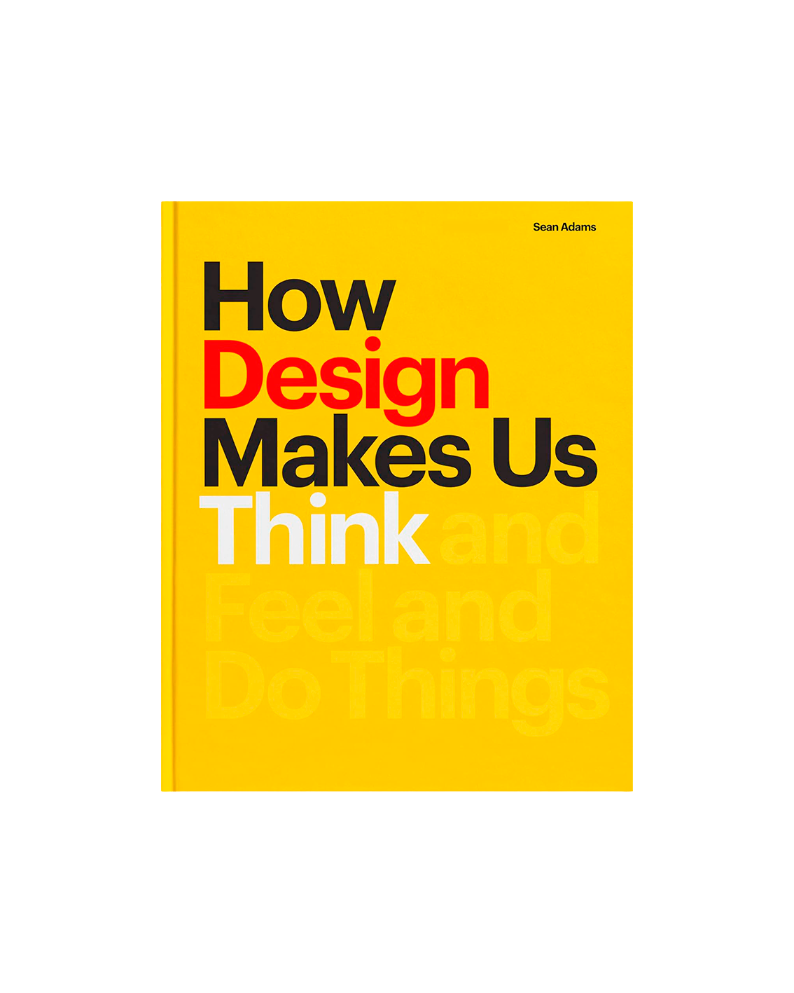 Book cover of 'How Design Makes Us Think' with a yellow background and bold text.
