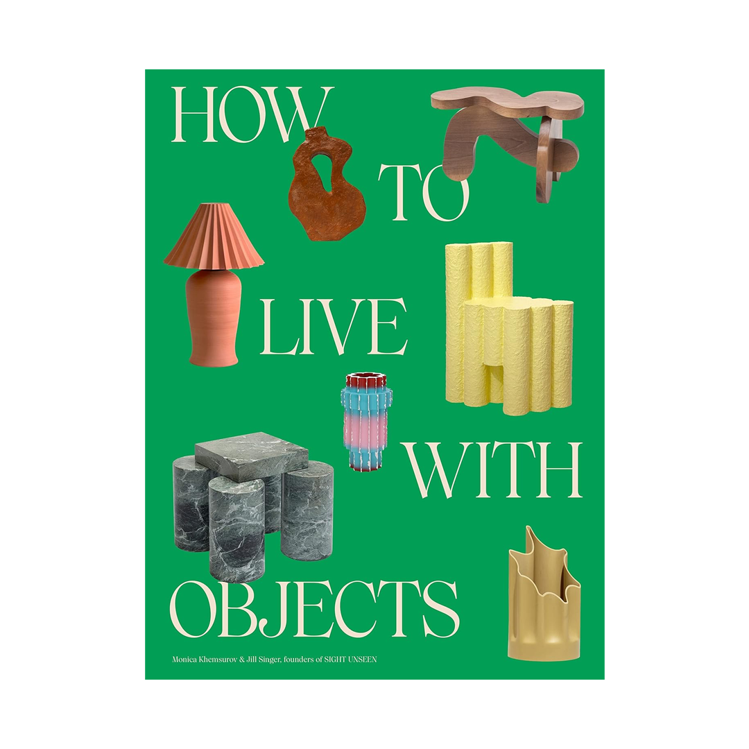 How To Live With Objects