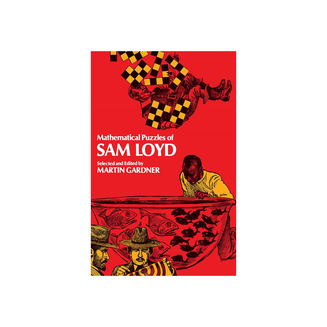 Mathematical Puzzles of Sam Loyd