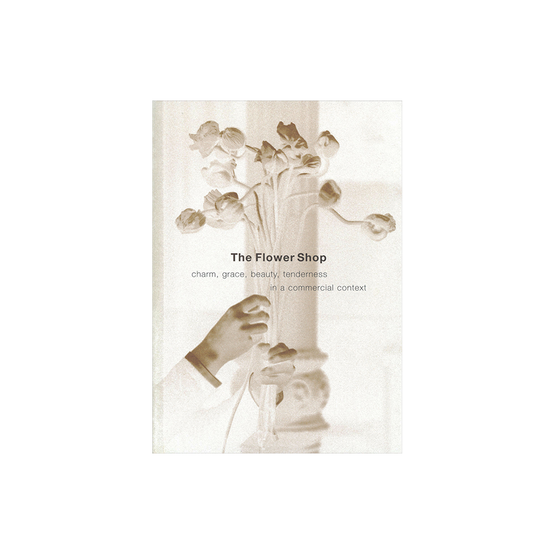 The Flower Shop: Charm, Grace, Beauty, Tenderness in a Commercial Context