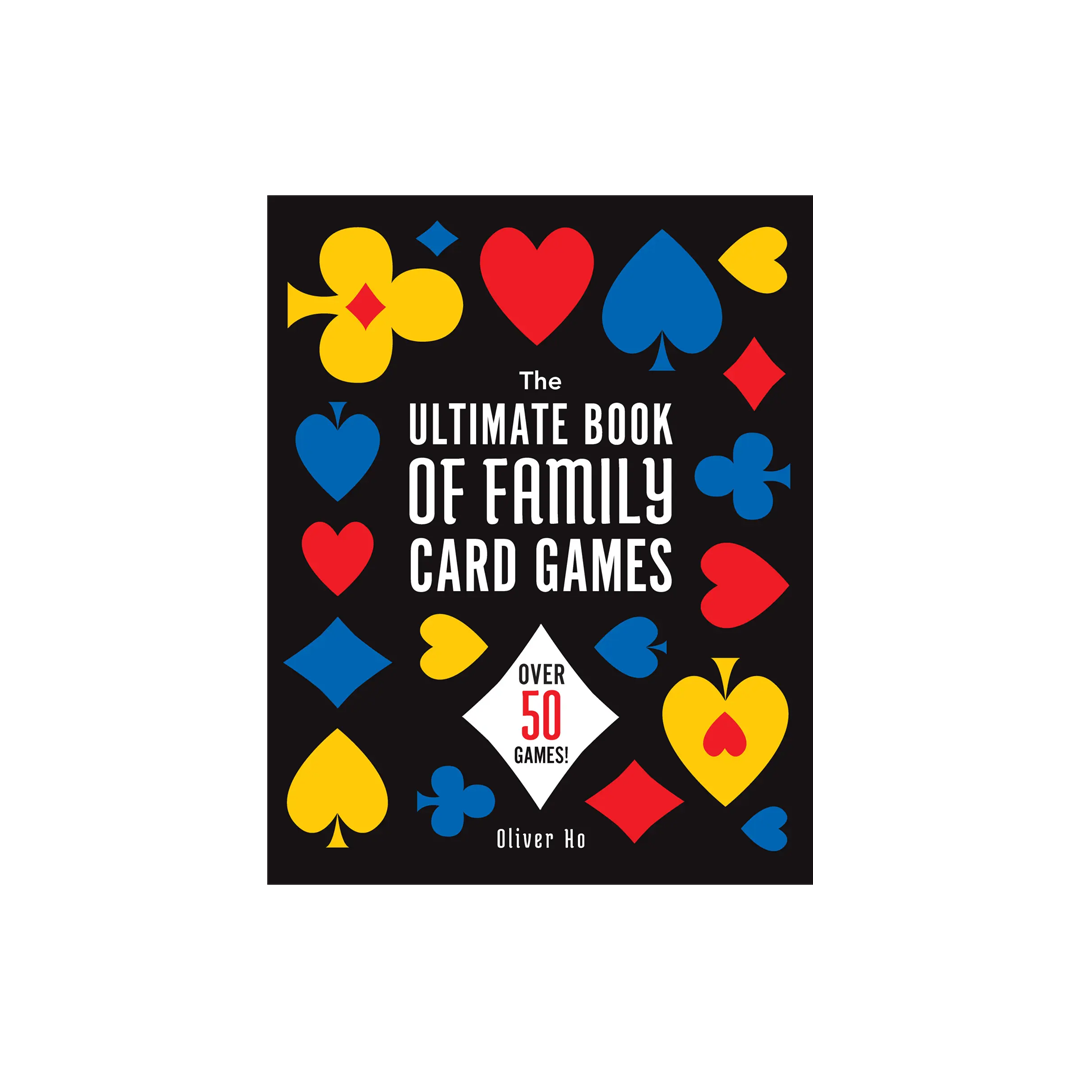The Ultimate Book of Family Card Games