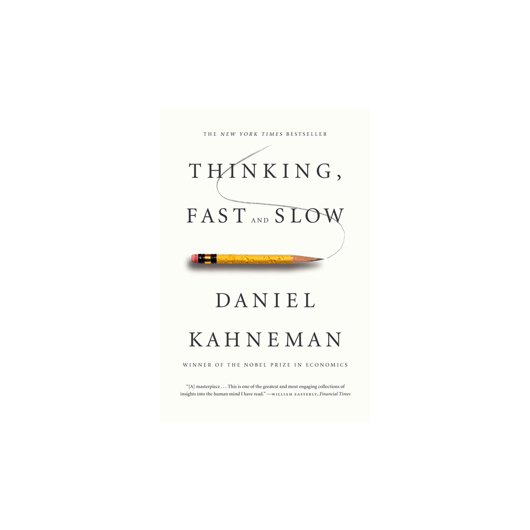 Thinking, Fast and Slow