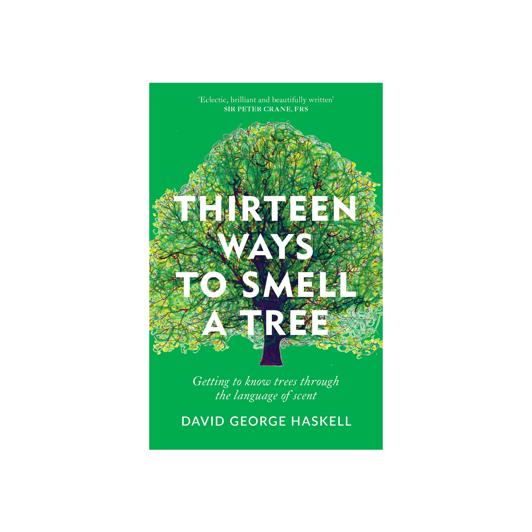 Thirteen Ways to Smell a Tree: Getting to know trees through the language of scent
