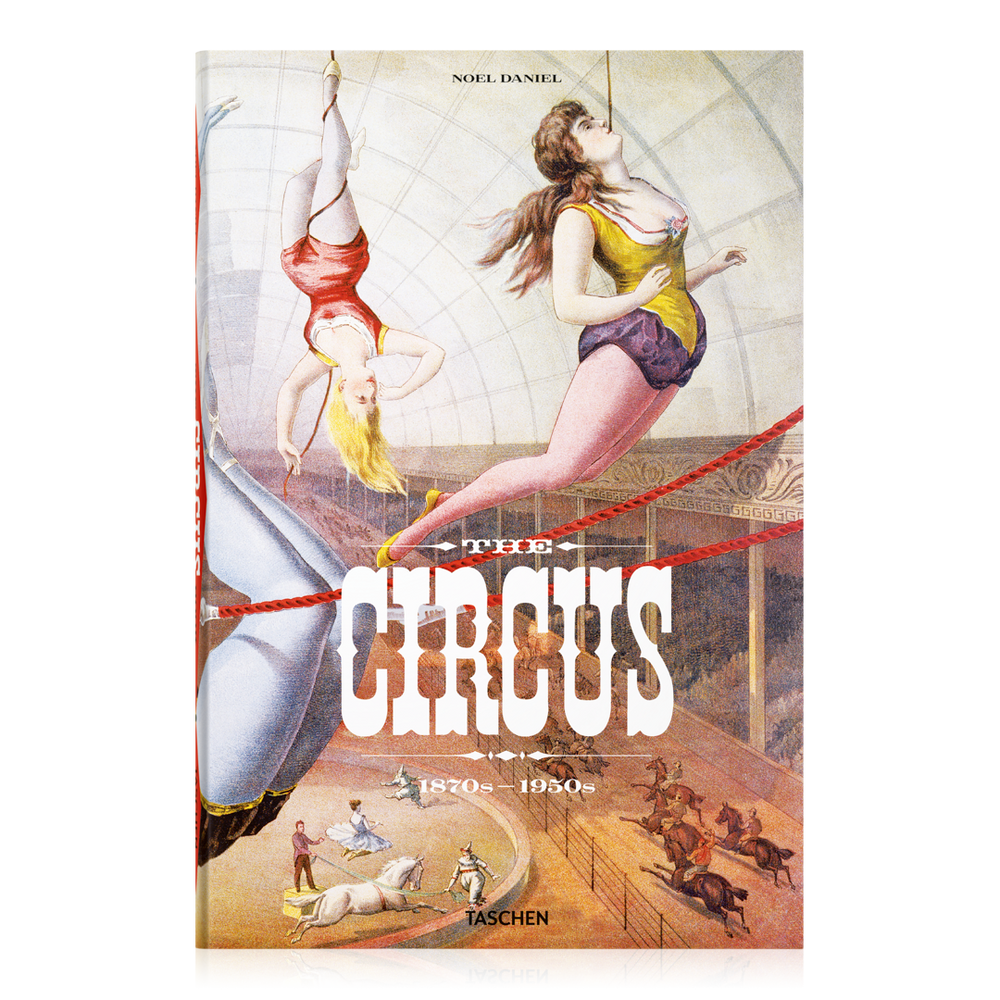 TASCHEN The Circus Book: 1870-1950 大型本 The Circus 1870-1950's - Art of Play